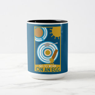 Tasse 2 Couleurs Aller Au Travail Sur Un Oeuf Wall Art