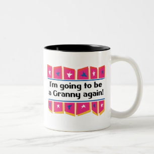 Tasse 2 Couleurs Aller être mamie encore !