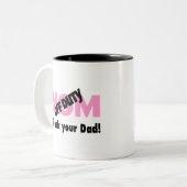 Tasse 2 Couleurs Allez demandent à votre papa (la maman qui n'est (Devant gauche)