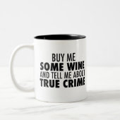 Tasse 2 Couleurs Amusant Acheter Moi Vin Racontez-Moi Sur Le Crime  (Gauche)
