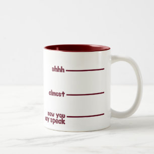Tasse 2 Couleurs Amusant Mug- shhh, presque, maintenant vous pouvez