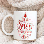 Tasse 2 Couleurs Amusants Laisser Neiger Quelque Part Autres Vacanc<br><div class="desc">La tasse de Noël saisonnière de vacances parfaite avec la citation Let It Snow Somewhere Else dans un script de typographie rouge festif accentué avec une flûte de flocons de neige et un arbre de Noël moderne.</div>