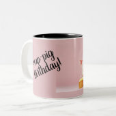 Tasse 2 Couleurs Anniversaire du cochon de lait ! (Devant gauche)