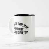 Tasse 2 Couleurs Another Fine Day Ruined by Responsibility Funny  (Devant gauche)