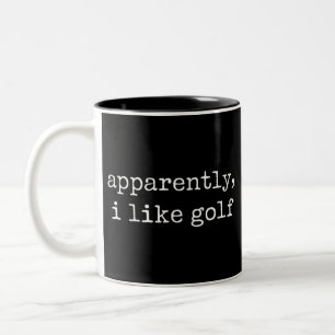 Tasse 2 Couleurs Apparemment, j'aime le golfeur de golf amateur de