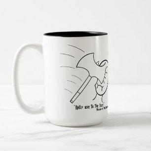 Tasse 2 Couleurs "Appliquer la hache au visage" -la voie du barbare