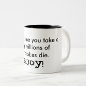 Tasse 2 Couleurs Appréciez vos microbes (Devant droit)