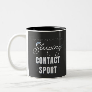 Tasse 2 Couleurs Après 50 ans, dormir est un sport de contact