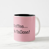Tasse 2 Couleurs Aucun café… aucun talkee ! (Devant droit)