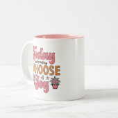 Tasse 2 Couleurs Aujourd'hui, je choisis Joy (Devant gauche)