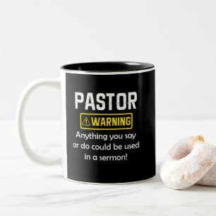 Tasse 2 Couleurs Avertissement Pastor Je Pourrais Vous Mettre Dans