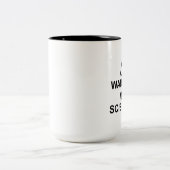 Tasse 2 Couleurs Avertissement Scientifique Fou (Centre)
