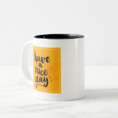 Tasse 2 Couleurs Ayez un beau jour (Devant gauche)