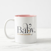 Tasse 2 Couleurs Bébé, il fait froid dehors (Gauche)