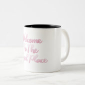 TASSE 2 COULEURS BIENVENUE DANS LA BONNE PLACE (Devant droit)
