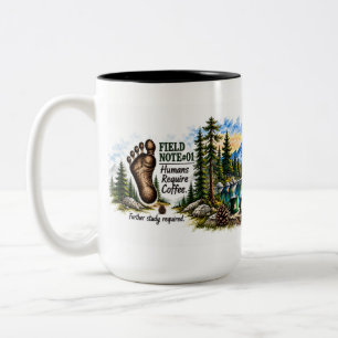 Tasse 2 Couleurs Bigfoot Note de terrain #01 Les humains ont besoin