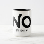 Tasse 2 Couleurs Black Ink "No" and funny message (Centre)