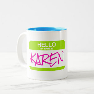 Tasse 2 Couleurs Bonjour Mon Nom Est KAREN Green Nametag Office Fun