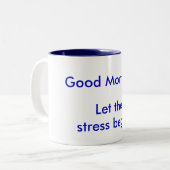 Tasse 2 Couleurs Bonjour ! Que le Stress commence ! (Devant gauche)