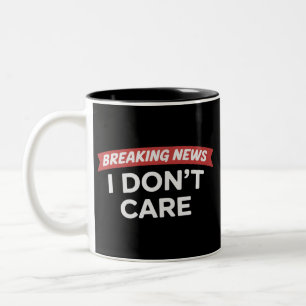 Tasse 2 Couleurs Breaking News Je m'en fiche Blague drôle Sarcasme 