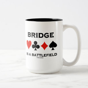 Tasse 2 Couleurs Bridge Est Un Champ De Bataille (Quatre Costumes D