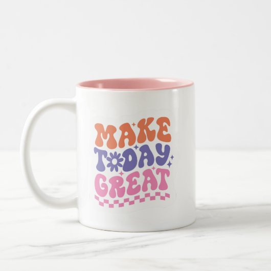 Tasse 2 Couleurs Bubbly 70s Style MAKE TODAY GREAT Cheerful Cute (Gauche)