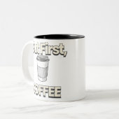 Tasse 2 Couleurs But First Coffee (Devant gauche)