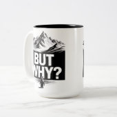 Tasse 2 Couleurs But Why Funny Penguin Mountain Hiking Meme (Devant gauche)