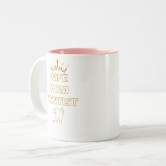 Tasse 2 Couleurs Cadeau de profession de dentiste drôle femme maman