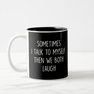 Tasse 2 Couleurs Cadeau de réflexion, je parle pour moi-même puis n