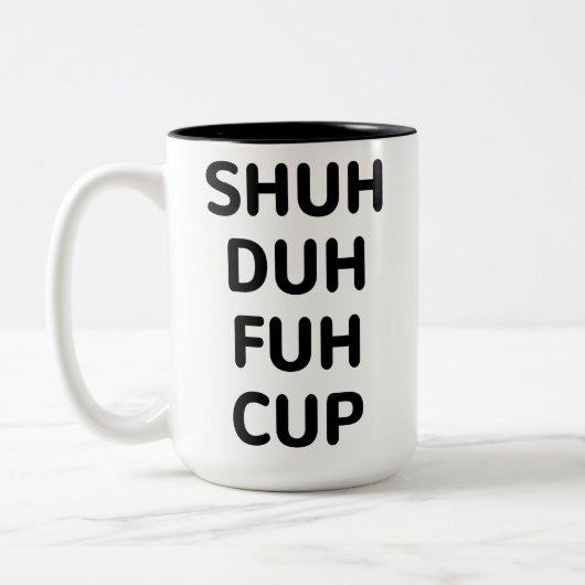 Tasse 2 Couleurs Cadeaux sarcastiques, Coupe    Shein Duh Fuh, Café (Gauche)