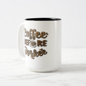 Tasse 2 Couleurs Café avant le travail drôle (Devant gauche)