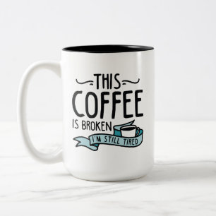 Tasse 2 Couleurs Ce Café Est Cassé