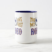 Tasse 2 Couleurs Ce n'est pas mon premier Rodeo (Centre)