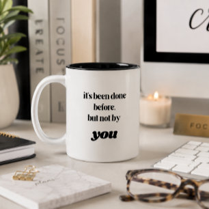 Tasse 2 Couleurs Cela a déjà été fait, mais pas par VOUS