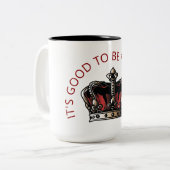 Tasse 2 Couleurs C'est bien d'être la Reine ! (Devant gauche)