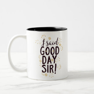 Tasse 2 Couleurs C'Est Drôle Que J'Ai Dit Bonjour Monsieur !