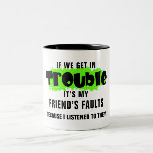 Tasse 2 Couleurs C'est la faute de mes amis Dit drôle