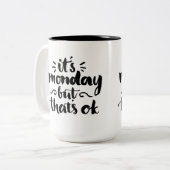 Tasse 2 Couleurs C'est lundi mais il est correct (Devant gauche)