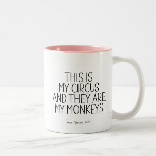 Tasse 2 Couleurs C'est Mes Singes De Cirque - Drôle D'humour De Mam