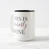 Tasse 2 Couleurs C'est probablement du vin (Devant gauche)