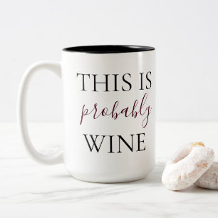 Tasse 2 Couleurs C'est probablement vin