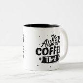 TASSE 2 COULEURS C'EST TOUJOURS L'HEURE DU CAFÉ (Devant droit)