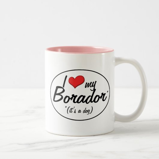 Tasse 2 Couleurs C'est un chien ! J'aime mon Borador (Droit)