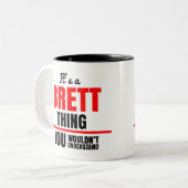 Tasse 2 Couleurs C'est une chose brette que vous ne comprendriez pa (Devant gauche)