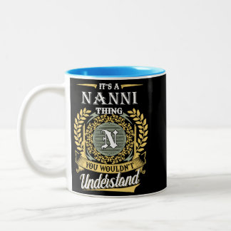 Tasse 2 Couleurs C'est une chose de Nanni que vous ne pourriez pas