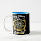 Tasse 2 Couleurs C'est une chose de Sidebottom que vous ne pourriez (Gauche)