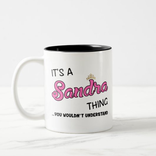 Tasse 2 Couleurs C'est une chose que Sandra tu ne comprendrais pas (Gauche)