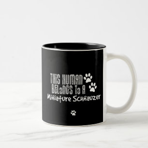 Tasse 2 Couleurs Cet humain appartient à un Schnauzer miniature