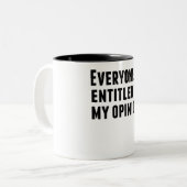 Tasse 2 Couleurs Chacun a droit à mon avis (Devant gauche)